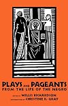 Plays and Pageants from the Life of the Negro