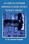 An African Centered Response to Ruby Payne's Poverty Theory