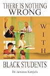 There Is Nothing Wrong with Black Students