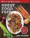 Great Food Fast : Bob Warden's Ultimate Pressure Cooker Recipes