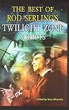 The Best of Rod Serling's Twilight Zone Scripts