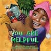 You Are Helpful (You Are Important Series)