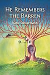He Remembers the Barren: Second Edition