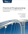 Practical Programming: An Introduction to Computer Science Using Python
