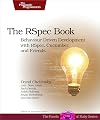 The RSpec Book: Behaviour Driven Development with Rspec, Cucumber, and Friends
