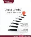 Using JRuby: Bringing Ruby to Java