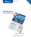 Arduino: A Quick Start Guide