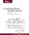 Crafting Rails Applications: Expert Practices for Everyday Rails Development