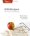 iOS Recipes: Tips and Tricks for Awesome iPhone and iPad Apps