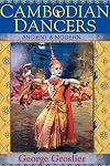 Cambodian Dancers: Ancient & Modern