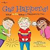 Gas Happens! What to Do When It Happens to You (Communicate With Confidence)