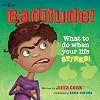 Baditude! What to Do When Life Stinks! (Responsible Me!)