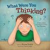 What Were You Thinking?: Learning to Control Your Impulses (Executive Function)