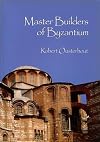 Master Builders of Byzantium