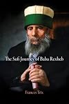 The Sufi Journey of Baba Rexheb (University of Pennsylvania Museum of Archaeology and Anthropology)