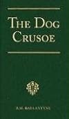 The Dog Crusoe and His Master
