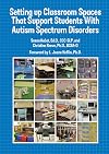 Setting up Classroom Spaces That Support Students With Autism Spectrum Disorders
