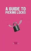 Guide to Picking Locks (DIY)