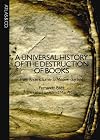 A Universal History of the Destruction of Books: From Ancient Sumer to Modern Iraq