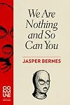 We Are Nothing and So Can You