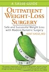 Outpatient Weight-Loss Surgery: Safe and Successful Weight Loss with Modern Bariatric Surgery