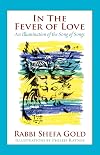 In the Fever of Love: An Illumination of the Song of Songs