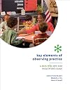 Key Elements of Observing Practice: A Data Wise DVD and Facilitator s Guide