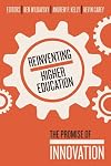 Reinventing Higher Education: The Promise of Innovation