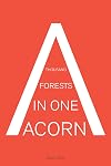 A Thousand Forests in One Acorn: An Anthology of Spanish-Language Fiction