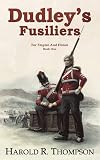 Dudley's Fusiliers: Empire and Honor Book 1