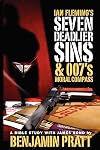 Ian Fleming's Seven Deadlier Sins and 007's Moral Compass