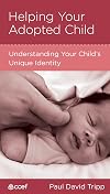 Helping Your Adopted Child: Understanding Your Child's Unique Identity