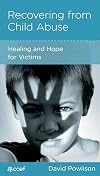 Recovering from Child Abuse: Healing and Hope for Victims