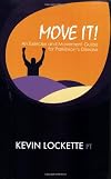 Move It! An Exercise and Movement Guide for Parkinson's Disease