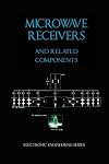 Microwave Receivers and Related Components - Electronic Engineering Series