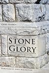 The Stone and the Glory: Lessons on the Temple Presence and the Glory of God