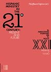 Hispanic Ministry in the 21st Century (Hispania Series)