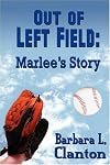 Out of Left Field: Marlee's Story