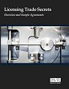 Licensing Trade Secrets: Overview and Sample Agreements