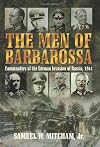 The Men of Barbarossa: Commanders of the German Invasion of Russia, 1941