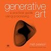 Generative Art: A Practical Guide Using Processing