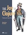 The Joy of Clojure: Thinking the Clojure Way