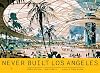 Never Built Los Angeles