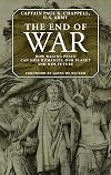 The End of War: How Waging Peace Can Save Humanity, Our Planet, and Our Future