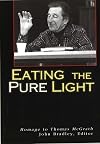 Eating the pure light : homage to Thomas McGrath