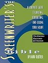 The Screenwriter's Bible, 7th Edition, A Complete Guide to Writing, Formatting, and Selling Your Script