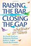 Raising the Bar and Closing the Gap: Whatever It Takes