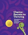 Chemo: Secrets to Thriving: From someone who's been there.