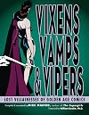 Vixens, Vamps & Vipers: Lost Villainesses of Golden Age Comics