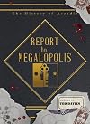 Report to Megalopolis: The Post-modern Prometheus (The History of Arcadia)